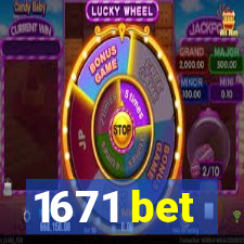 1671 bet